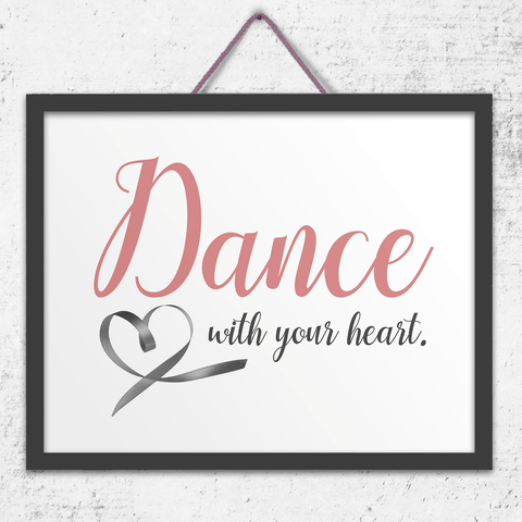 Dance With Your Heart Wall Art Print - pink and black cursive ribbon font on white background